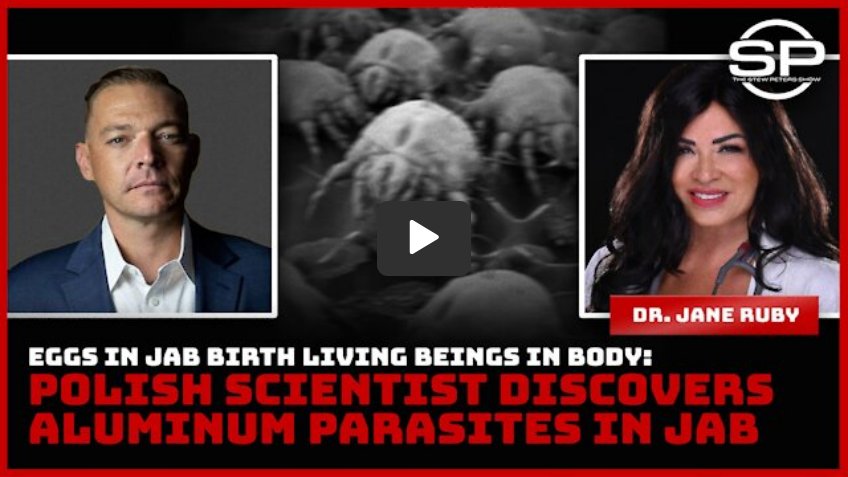Stew Peters and Dr. Jane Ruby.&nbsp; The Jab:&nbsp; Scientist Discovers Hatching Eggs, Parasites Birthed After Injection (16 October 2021)