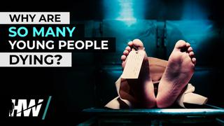 Why Are So Many Young People Dying?